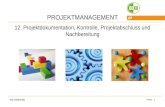 WS 2008/2009Prem - 1 PROJEKTMANAGEMENT 12. Projektdokumentation, Kontrolle, Projektabschluss und Nachbereitung.
