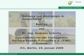 Fachagentur Nachwachsende Rohstoffe e.V., Nutzung von Bioenergie in Deutschland Beitragvon Dr. Ing. Andreas Schütte Geschäftsführer der Fachagentur Nachwachsende.
