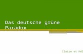 Das deutsche grüne Paradox Claire et Hélène. Plan I. Das grüne Bild von Deutschland 1) Deutschland: ein umweltfreundliches Land 2) Die Wichtigkeit der.