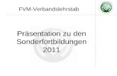 FVM-Verbandslehrstab Präsentation zu den Sonderfortbildungen 2011.