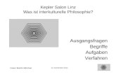 Franz Martin Wimmer 13. November 2011 1 Kepler Salon Linz Was ist interkulturelle Philosophie? Ausgangsfragen Begriffe Aufgaben Verfahren.