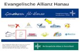 Evangelische Allianz Hanau Die evangelische Allianz gibt es nicht nur in unserer Stadt, sondern in vielen Orten in Deutschland, Europa und auf der ganzen.