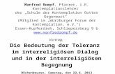 Manfred Rompf, Pfarrer, i.R. Kontemplationslehrer der Schule der Kontemplation Gottes Gegenwart (Mitglied im Würzburger Forum der Kontemplation, e.V.)