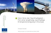 Christoph Schröder "Midi de l'Europe" le 27 octobre 2010 de 12h30 à 13h30 Vom Sinn der Nachhaltigkeit – Für eine langfristig nachhaltige Energieversorgung.