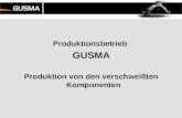 Produktionsbetrieb GUSMA Produktion von den verschweißten Komponenten.