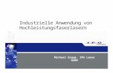 Industrielle Anwendung von Hochleistungsfaserlasern Michael Grupp, IPG Laser GmbH.