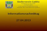 Informationsnachmittag 27.04.2013 Siedlerverein Gablitz Mozartgasse 23, 3003 Gablitz Tel: 02231 64678 e-mail: siedlerverein-gablitz@hotmail.de homepage: