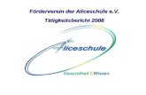 Förderverein der Aliceschule e.V. Tätigkeitsbericht 2008.