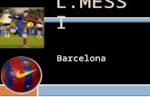 L.MESSI Barcelona NUMMER 10 Lionel Messi wurde 2011 zum besten spiel der welt gewählt, und hat die Nummer 10.