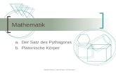 Mareike Nossol, Lukas Wickart, Carl Weczerek Mathematik a. Der Satz des Pythagoras b. Platonische Körper.