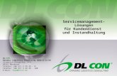 Servicemanagement- Lösungen für Kundendienst undInstandhaltung DL CON Dynamic Logistics Consulting GmbH & Co.KG Friedrich-König-Str. 3-5 68167 Mannheim.