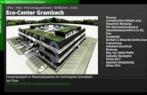 ECO-Center Grambach Planung: Architekturbüro WIESER, Graz Steuerliche Beratung: TPG Wirtschaftstreuhand & Steuerberatung GmbH & Co KG, Graz Treuhänder: