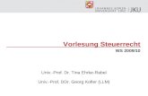 Vorlesung Steuerrecht WS 2009/10 Univ.-Prof. Dr. Tina Ehrke-Rabel Univ.-Prof. DDr. Georg Kofler (LLM)