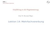 Chair of Software Engineering Einführung in die Programmierung Prof. Dr. Bertrand Meyer Lektion 14: Mehrfachvererbung.