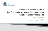 Isabel Kreimes und Sabrina Säuberlich. Definition von Pronomen Grundlegende Annahmen der Forschung Testverfahren Bedeutung der Syntax Gruppenarbeit.