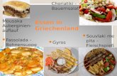Essen in Griechenland Mousaka Auberginien- auflauf Souvlaki me pita – Fleischspieß Fassolada - Bohnensuppe Choriatiki - Bauernsalat Gyros.