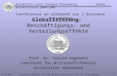 02.03.2005 Universität Hohenheim, Lehrstuhl für Wirtschaftstheorie, Prof. Dr. Harald Hagemann1 Globalisierung: Beschäftigungs- und Verteilungseffekte Prof