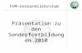 FVM-Verbandslehrstab Präsentation zu den Sonderfortbildungen 2010.