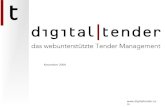 Www.digitaltender.com November 2005.  digital tender ist...... die durchgängige, plattformunabhängige Online- Abwicklung von Ausschreibungen...