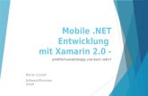 Mobile.NET Entwicklung mit Xamarin 2.0 - plattformunabhängig und doch nativ? Marian Grzesik Software2Business GmbH.