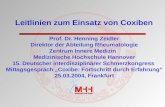 RHEUMATOLOGIE Leitlinien zum Einsatz von Coxiben Prof. Dr. Henning Zeidler Direktor der Abteilung Rheumatologie Zentrum Innere Medizin Medizinische Hochschule.