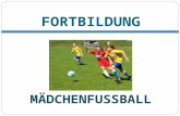 FORTBILDUNG MÄDCHENFUSSBALL. UNIQA MÄDCHENLIGA Geschichte Start im Schuljahr 2008/2009Schuljahr 2009/2010 104 Mannschaften140 Mannschaften Steiermark.