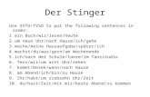 Der Stinger Use SVTO/TVSO to put the following sentences in order: 1.ein Buch/wir/lesen/heute 2.um neun Uhr/nach Hause/ich/gehe 3.mache/meine Hausaufgabe/später/ich.