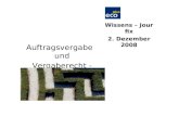 Auftragsvergabe und Vergaberecht - update Wissens – Jour fix 2. Dezember 2008.