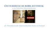 Als Vermittlerin der österreichischen Kultur in Estland ÖSTERREICH-BIBLIOTHEK in der Estnischen Nationalbibliothek.
