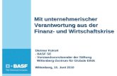 D.Kokott 1 Mit unternehmerischer Verantwortung aus der Finanz- und Wirtschaftskrise Dietmar Kokott - BASF SE - Vorstandsvorsitzender der Stiftung Wittenberg-Zentrum.