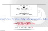 CCO/14032003 FV Tag 1 Dr.Josef E. Burger Chief Commercial Officer CCO Austrian Airlines Reisebürotag Freitag 14.März 2003 Starke Partner für eine erfolgreiche.