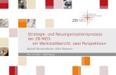 Strategie- und Neuorganisationsprozess der ZB MED: ein Werkstattbericht, zwei Perspektiven Rudolf Mumenthaler, Elke Roesner Kiel, 11.9.2013 - ASpB Tagung.