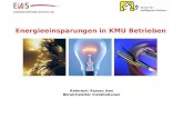 Energieeinsparungen in KMU Betrieben Referent: Roman Iten Bereichsleiter Installationen.