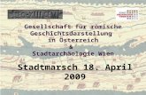 Gesellschaft für römische Geschichtsdarstellung in Österreich & Stadtarchäologie Wien Stadtmarsch 18. April 2009.
