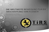 DIE WELTWEITE BEWEGUNG FÜR DIE ABSCHAFFUNG VON FLEISCH Eine Präsentation von Thomas (Tierrechtsinitiative Region Stuttgart) 1.