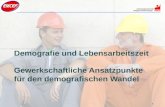 1 Industriegewerkschaft Bergbau-Chemie-Energie Demografie und Lebensarbeitszeit Gewerkschaftliche Ansatzpunkte für den demografischen Wandel.