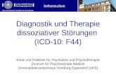Klinik und Poliklinik für Psychiatrie und Psychotherapie Diagnostik und Therapie dissoziativer Störungen (ICD-10: F44) Klinik und Poliklinik für Psychiatrie.