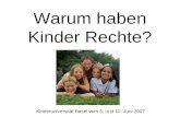 Warum haben Kinder Rechte? Kinderuniversität Basel vom 5. und 12. Juni 2007.