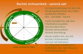Rechte Achtsamkeit - sammâ sati Im Zusammenhang mit den drei Schulungsbereichen des edlen achtfachen Pfades, Sila – Samâdhi - Pannâ Edler achtfacher Pfad.
