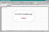Excel 97 Einführung - Start -. Es gibt unterschiedliche Möglichkeiten, Excel zu starten: a) auf die Start-Schaltfläche unten links mit der linken Maustaste.
