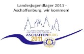 Landesjugendlager 2011 - Aschaffenburg, wir kommen!