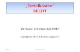 Zettelkasten RECHT Version: 2.8 vom Juli 2010 Copyright by OE1YLB, Barbara Langwieser 06.04.20141Fragen Recht V2.8.