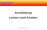 Leinen und Knoten Erstellt von: Billert Karsten1 Jugendfeuerwehr Homburg-Mitte Ausbildung Leinen und Knoten