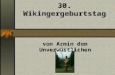 30. Wikingergeburtstag von Armin dem Unverwüstlichen.