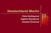 Deutschland /Berlin Petra Bočkayová Dajana Brestičová Zuzana Ďuricová