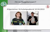 SR-Vereinigung Gelsenkirchen, Gladbeck und Kirchhellen Fit im Regelwissen? Allgemeiner Schulungsabend 12.04.2013 1.