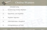 Seite 117.05.2004F. Kemnitz - von Heyden, D. Nauck, T. Lankheit, M. Tymnik, S. Zeiger Gliederung 1. Einführung Online Wahlen 2. Überblick und Aspekte 3.