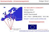 Holger Sincl SC SECURITY CONCEPT Holger Sincl Weidigweg 17 64297 Darmstadt Tel. / Fax = (0049) 6151 - 54 3 56 Email = sincl-sc@t-online.de SC SECURITY.