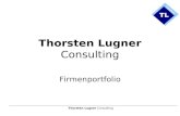 Thorsten Lugner Consulting Firmenportfolio. Thorsten Lugner Consulting Vertriebstraining für Vertriebsleiter Vertriebstraining für Außendienst Coaching