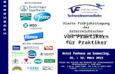 Vierte Frühjahrstagung der österreichischen Schweinepraktiker Von Praktikern für Praktiker Hotel Panhans am Semmering, 15. – 16. März 2013 Verein der Freunde.
